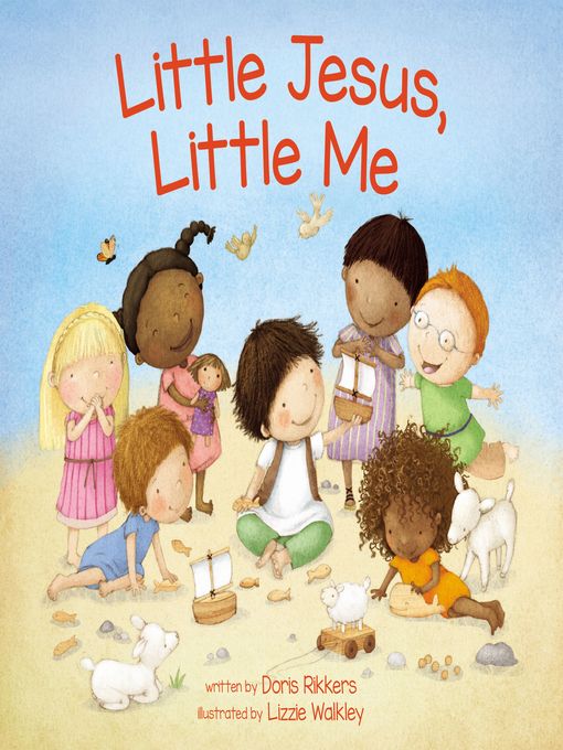 Title details for Little Jesus, Little Me by Doris Wynbeek Rikkers - Available